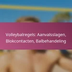 Volleybalregels: Aanvalsslagen, Blokcontacten, Balbehandeling