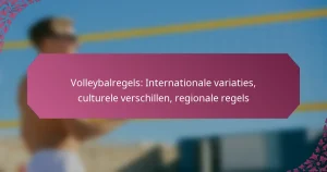 featured-image-volleybalregels-internationale-variaties-culturele-verschillen-regionale-regels