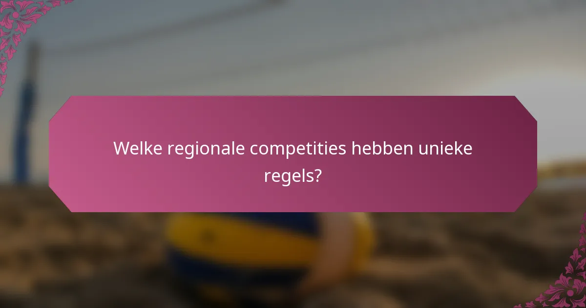 Welke regionale competities hebben unieke regels?